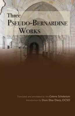 Tres obras pseudobernardinas - Three Pseudo-Bernardine Works