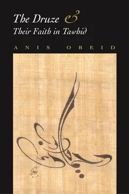 Los drusos y su fe en el Tawhid - The Druze and Their Faith in Tawhid
