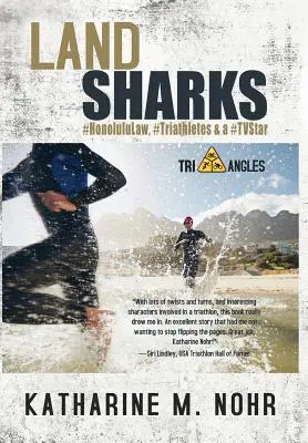 Tiburones de tierra: #HonoluluLaw, #Triatletas y una #estrella de televisión - Land Sharks: #HonoluluLaw, #Triathletes & a #TVStar