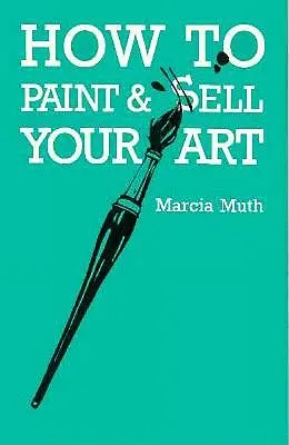 Cómo pintar y vender su arte - How To Paint & Sell Your Art