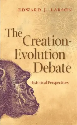 El debate Creación-Evolución: perspectivas históricas - The Creation-Evolution Debate: Historical Perspectives