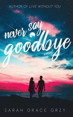 Nunca digas adiós - Never Say Goodbye