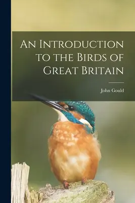 Introducción a las aves de Gran Bretaña - An Introduction to the Birds of Great Britain