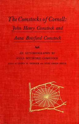 Los Comstocks de Cornell: John Henry Comstock y Anna Botsford Comstock - The Comstocks of Cornell: John Henry Comstock and Anna Botsford Comstock