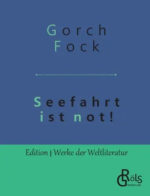 ¡Seefahrt ist not! - Seefahrt ist not!