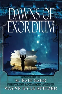 Amaneceres del Exordio - Dawns of Exordium