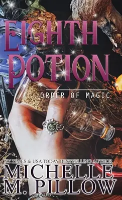 La octava poción: Una novela romántica de ficción paranormal femenina - The Eighth Potion: A Paranormal Women's Fiction Romance Novel