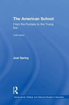 La escuela americana: De los puritanos a la era Trump - The American School: From the Puritans to the Trump Era