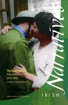 El soldado inadaptado: La historia de guerra de Edward Casey, 1914-1932 - The Misfit Soldier: Edward Casey's War Story, 1914-1932