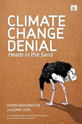 La negación del cambio climático: Cabezas en la arena - Climate Change Denial: Heads in the Sand