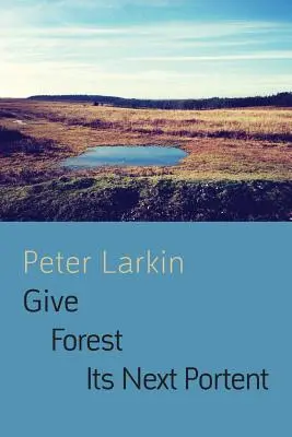 Dar Bosque Su Próximo Portento - Give Forest Its Next Portent