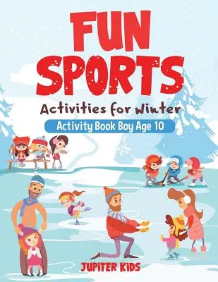 Actividades deportivas divertidas para el invierno - Libro de actividades Niño de 10 años - Fun Sports Activities for Winter - Activity Book Boy Age 10