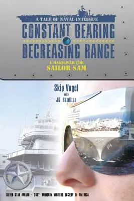 Rumbo constante - alcance decreciente: Un cambio de imagen para Sailor Sam - Constant Bearing - Decreasing Range: A Makeover for Sailor Sam