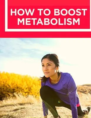 Cómo aumentar su metabolismo: Aprenda cómo construir el músculo, pérdida de peso, y aumentar su energía: Cómo aumentar su metabolismo: Aprenda a ganar músculo, perder peso y aumentar su energía. - How to Boost Your Metabolism: Learn How Build Muscle, Weight Loss, and Increase Your Energy: Learn How Build Muscle, Weight Loss, and Increase Your