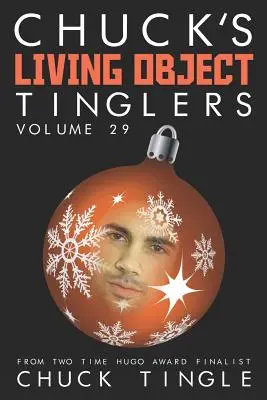 Chuck's Living Object Tinglers: Volumen 29 - Chuck's Living Object Tinglers: Volume 29