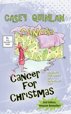 Cáncer por Navidad: Aprovechar al máximo un regalo desalentador - Cancer for Christmas: Making the Most of a Daunting Gift