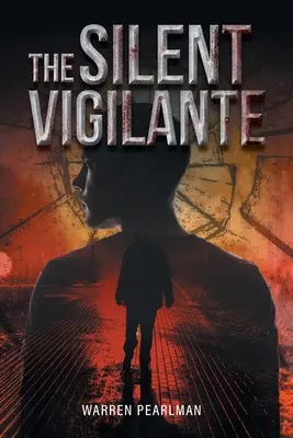 El vigilante silencioso - The Silent Vigilante