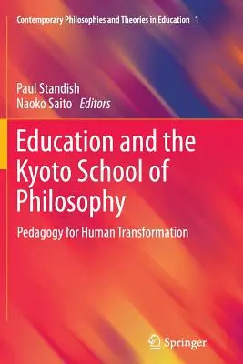 La educación y la Escuela Filosófica de Kioto: Pedagogía para la transformación humana - Education and the Kyoto School of Philosophy: Pedagogy for Human Transformation