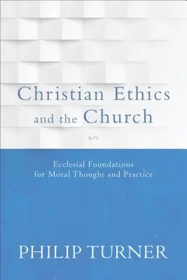 Ética cristiana y la Iglesia - Christian Ethics and the Church