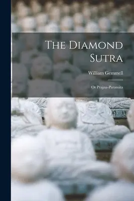 El Sutra del Diamante: O Prajna-Paramita - The Diamond Sutra: Or Prajna-Paramita