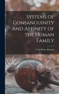 Sistemas de Consanguinidad y Afinidad de la Familia Humana - Systems of Consanguinity and Affinity of the Human Family