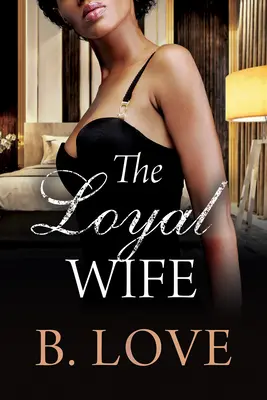 La esposa leal - The Loyal Wife