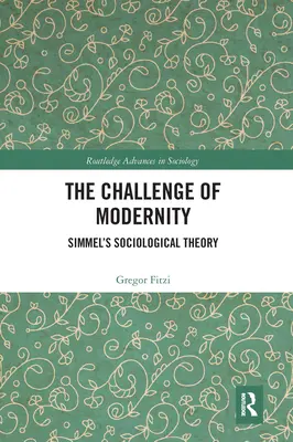 El desafío de la modernidad: La teoría sociológica de Simmel - The Challenge of Modernity: Simmel's Sociological Theory