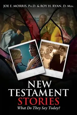 Historias del Nuevo Testamento: ¿Qué dicen hoy? - New Testament Stories: What Do They Say Today?