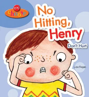 No pegues, Henry: No Hagas Daño - No Hitting, Henry: Don't Hurt