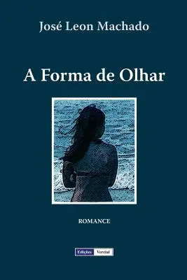 A Forma de Olhar