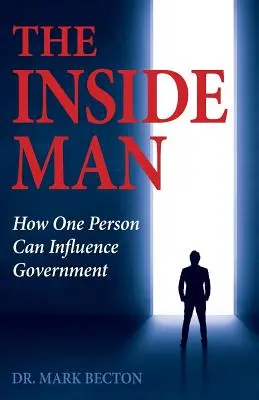 The Inside Man: Cómo una persona puede influir en el gobierno - The Inside Man: How One Person Can Influence Government