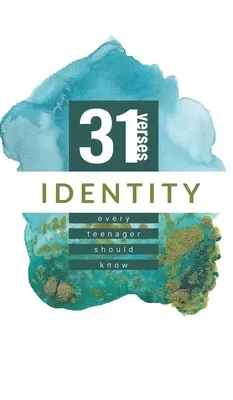 Identidad: 31 Versos Que Todo Adolescente Debe Conocer - Identity: 31 Verses Every Teenager Should Know