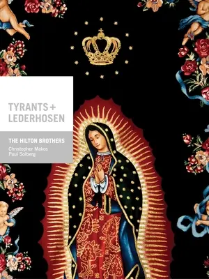 Los hermanos Hilton: Tiranos y Lederhosen - The Hilton Brothers: Tyrants and Lederhosen