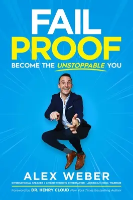 A prueba de fracasos: Conviértete en el imparable - Fail Proof: Become the Unstoppable You