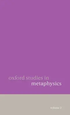 Estudios Oxford de Metafísica: Volumen 2 - Oxford Studies in Metaphysics: Volume 2