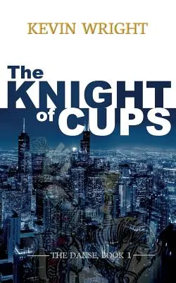 El Caballero de Copas: La Danza, Libro 1 - The Knight of Cups: The Danse, Book 1