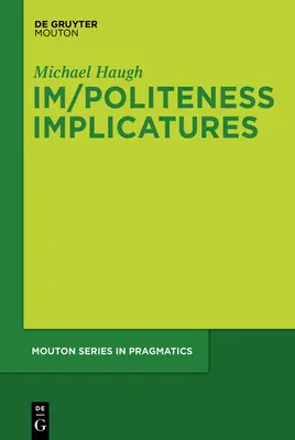 Implicaturas Im/Politeness - Im/Politeness Implicatures