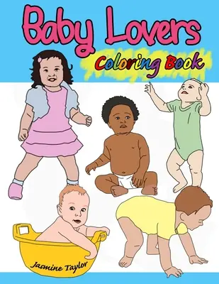 Libro para colorear de los amantes de los bebés - Baby Lovers Coloring Book