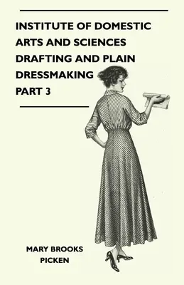 Instituto de Artes y Ciencias Domésticas - Dibujo y Confección Parte 3 - Institute of Domestic Arts and Sciences - Drafting and Plain Dressmaking Part 3