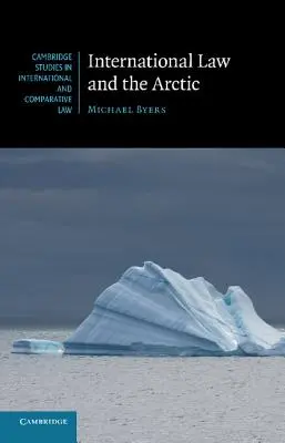El Derecho Internacional y el Ártico - International Law and the Arctic