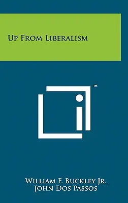 Salir del Liberalismo - Up from Liberalism