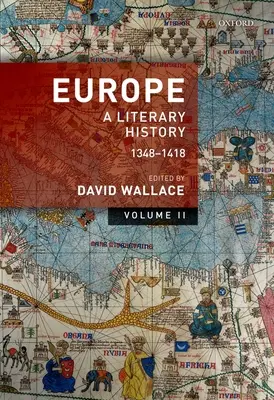 Europa: Volumen 2: Historia literaria, 1348-1418 - Europe: Volume 2: A Literary History, 1348-1418