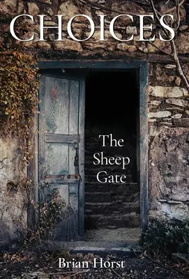 Opciones: La puerta de las ovejas - Choices: The Sheep Gate