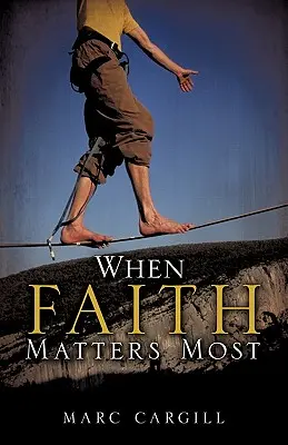 Cuando la fe es lo más importante - When Faith Matters Most