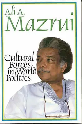 Fuerzas culturales en la política mundial - Cultural Forces in World Politics