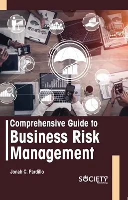 Guía completa de gestión de riesgos empresariales - Comprehensive Guide to Business Risk Management