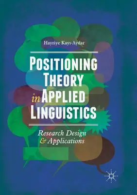 Teoría del posicionamiento en lingüística aplicada: Diseño de la investigación y aplicaciones - Positioning Theory in Applied Linguistics: Research Design and Applications