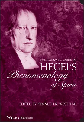 La guía Blackwell de la fenomenología del espíritu de Hegel - The Blackwell Guide to Hegel's Phenomenology of Spirit