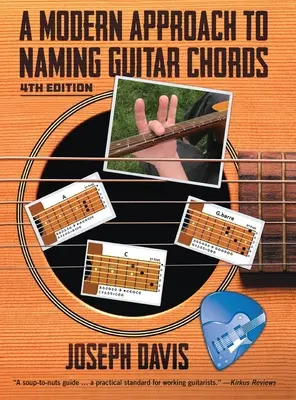 Un enfoque moderno para nombrar acordes de guitarra Ed. 4 - A Modern Approach to Naming Guitar Chords Ed. 4