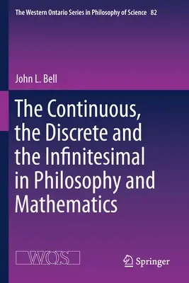 Lo continuo, lo discreto y lo infinitesimal en filosofía y matemáticas - The Continuous, the Discrete and the Infinitesimal in Philosophy and Mathematics